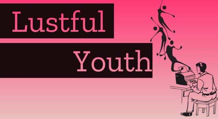 "Lustful Youth"
